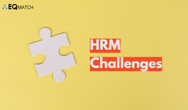 human resource management challenges eqmatch
